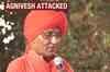 Swami Agnivesh attacked in Ahmedabad