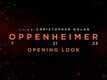 Oppenheimer - Opneing Look