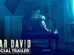 Dear David - Official Trailer
