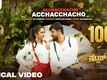 Mr.Natwarlal | Song - Acchacchacho (Lyrical)