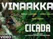 Cicada | Song - Vinaakkal