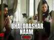 Pariah | Song - Bhalobashar Naam (Female)