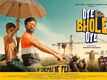 Oye Bhole Oye - Official Trailer