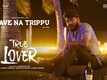 True Lover | Song - Raave Na Trippu