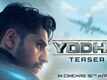 Yodha - Official Teaser