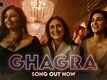 Crew | Song - Ghagra