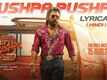 Pushpa 2: The Rule | Song - Pushpa Pushpa (Lyrical)