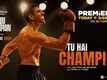 Chandu Champion | Song - Tu Hai Champion
