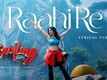 Darling | Song - Raahi Re (Lyrical)