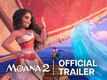 Moana 2 - Official Trailer