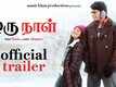 Oru Naal - Official Trailer