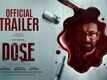 Dose - Official Trailer