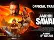 Aakhri Sawal - Official Trailer