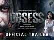 Obsess - Official Trailer