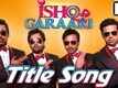 Ishq Garaari Trailer