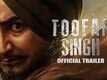 Official Traier - Toofan Singh