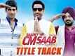 Title Song - Saadey CM Saab