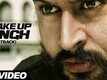 Wake Up Singh Video -3