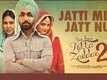 Jatti Mili Jatt Nu | Song - Nikka Zaildar 2