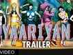 Yaariyan Trailer