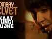 Kaat Dungi Tujhe | Bombay Velvet | Dialogue Promo #4