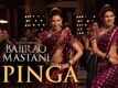 Pinga | Video Song | Bajirao Mastani | Deepika Padukone, Priyanka Chopra
