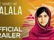 He Named Me Malala | Official Trailer [HD]