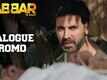 Gabbar&rsquo;s verdict | Dialogue Promo 6 | Starring Akshay Kumar | 1st May, 2015