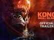 Official Trailer | 1 - Kong: Skull Island