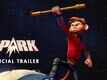 Official Trailer - Spark