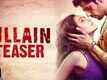 Ek Villain Trailer