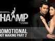 The Making | 2 - Chaamp
