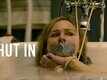 TV Spot - Shut In