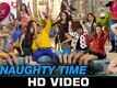 Naughty Time - Yaaro Ki Yaari
