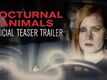 Official Teaser - Nocturnal Animals