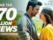 Jab Tak - M.S. Dhoni: The Untold Story