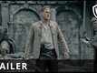Official Trailer | 4 - King Arthur: Legend Of The Sword