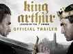 Official Trailer | 3 - King Arthur: Legend Of The Sword