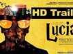 Official Trailer - Lucia
