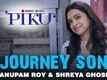 Journey Song | Piku | Amitabh Bachchan, Irrfan Khan & Deepika Padukone
