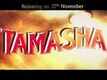 Dev Anand Promo | Tamasha | Deepika Padukone, Ranbir Kapoor | Releasing November 27, 2015