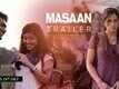 MASAAN: Official Trailer | In Cinemas 24 July | Richa Chadha, Vicky Kaushal, Sanjay Mishra