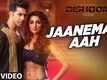 Jaaneman Aah - Dishoom