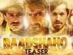 Official Teaser - Baadshaho