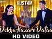 Dekha Hazaro Dafaa - Rustom