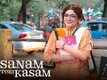 Sanam Teri Kasam  Video -6