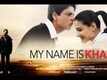 My Name is KHAN - MNIK (Official International Trailer HD)
