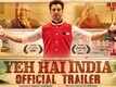 Official Trailer - Yeh Hai India