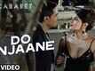 Do Anjaane - Cabaret