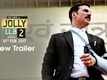 Official Trailer - Jolly LLB 2